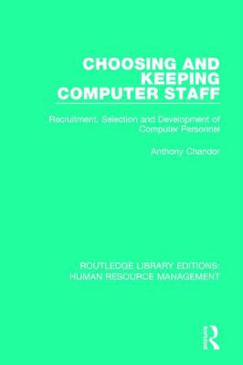Choosing and Keeping Computer Staff: Recruitmen... 113828999X Book Cover