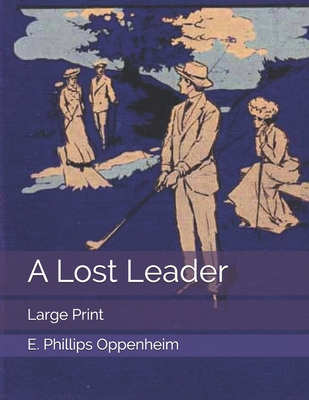 A Lost Leader: Large Print 1671038959 Book Cover