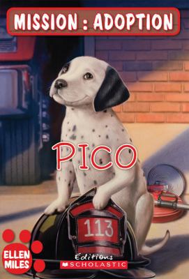 Pico (Mission: Adoption) (French Edition) [French] 0545988403 Book Cover