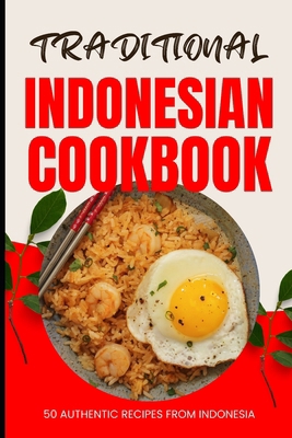 Traditional Indonesian Cookbook: 50 Authentic R...            Book Cover