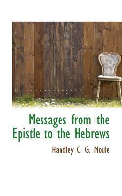 Messages from the Epistle to the Hebrews 1117471764 Book Cover