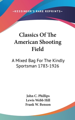 Classics Of The American Shooting Field: A Mixe... 1436685486 Book Cover