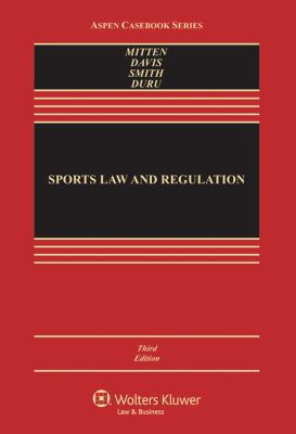 Sports Law and Regulation: Cases, Materials, an... 1454810726 Book Cover