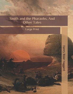 Smith and the Pharaohs, And Other Tales: Large ... B08B325GDM Book Cover