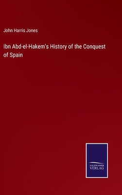 Ibn Abd-el-Hakem's History of the Conquest of S... 3375148291 Book Cover