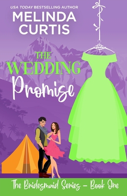 The Wedding Promise: The Bridesmaids Series 1545019185 Book Cover