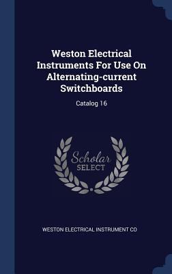 Weston Electrical Instruments For Use On Altern... 1340561859 Book Cover