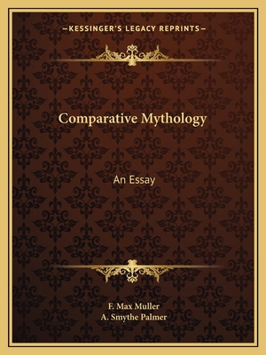 Comparative Mythology: An Essay 1162609060 Book Cover