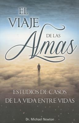 Viaje de Las Almas: Estudios de Casos de la Vid... [Spanish] 6074155259 Book Cover