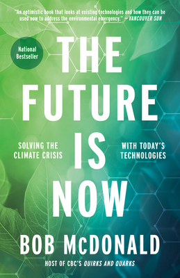 The Future Is Now: Solving the Climate Crisis w... 0735241961 Book Cover