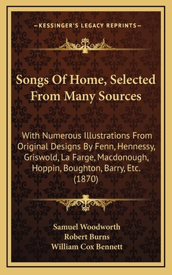 Songs Of Home, Selected From Many Sources: With... 116583359X Book Cover