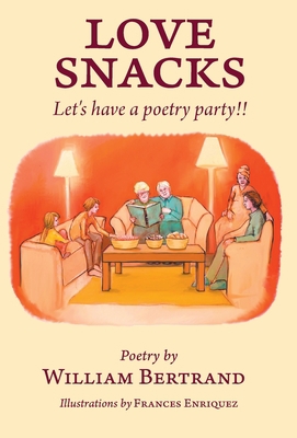 Love Snacks: Let's have a poetry party!! 1525588028 Book Cover