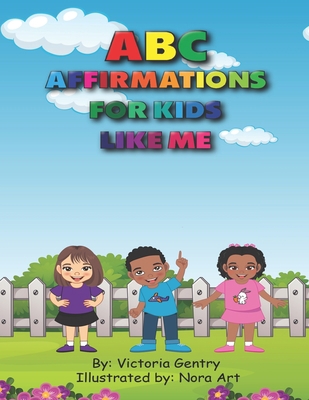 ABC-Affirmations for kids like me B0BGFQ1F7B Book Cover