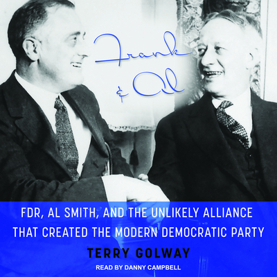 Frank and Al: Fdr, Al Smith, and the Unlikely A... 1977369251 Book Cover
