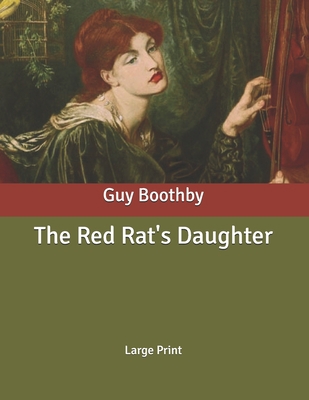 The Red Rat's Daughter: Large Print B086PSL7TL Book Cover