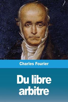 Du libre arbitre [French] 2379760527 Book Cover