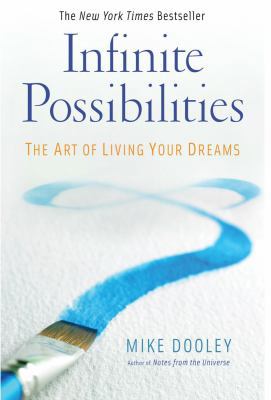 Infinite Possibilities: The Art of Living Your ... 1582702268 Book Cover