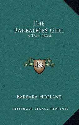 The Barbadoes Girl: A Tale (1866) 1164870432 Book Cover