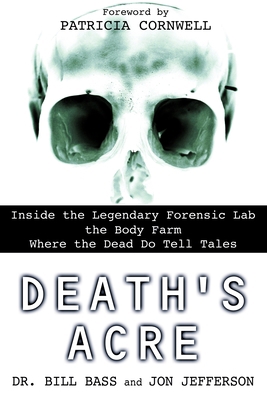 Death's Acre: Inside the Legendary Forensic Lab... 0425198324 Book Cover