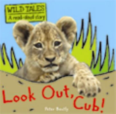 Look out, Cub (Wild Tales) 1609920902 Book Cover