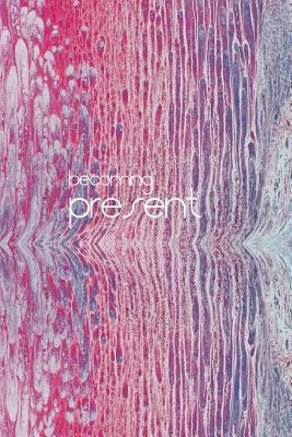 becoming present 152346674X Book Cover