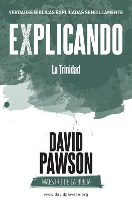 EXPLICANDO La Trinidad [Spanish] 1911173324 Book Cover