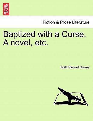 Baptized with a Curse. a Novel, Etc. 1241185670 Book Cover