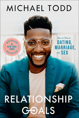Relationship Goals: How to Win at Dating, Marri... 0593192591 Book Cover