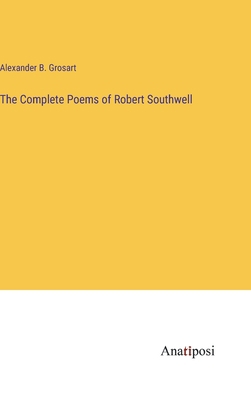 The Complete Poems of Robert Southwell 3382184877 Book Cover