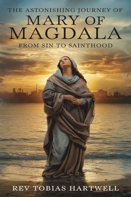 The Astonishing Journey of Mary of Magdala: Fro...            Book Cover