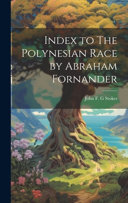 Index to The Polynesian Race by Abraham Fornander 1019761199 Book Cover