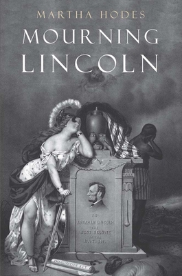 Mourning Lincoln 030019580X Book Cover