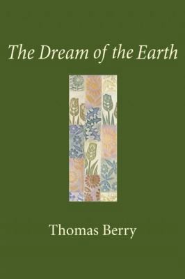 The Dream of the Earth 1578051355 Book Cover