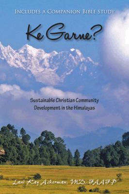 Ke Garne?: Sustainable Christian Community Deve... 1491842210 Book Cover