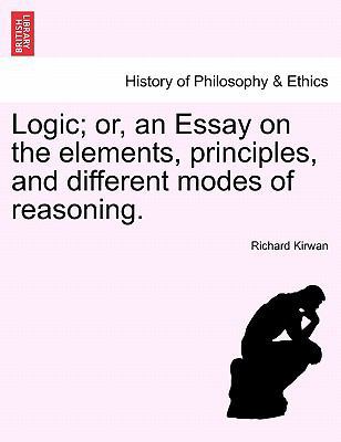 Logic; Or, an Essay on the Elements, Principles... 1241475601 Book Cover