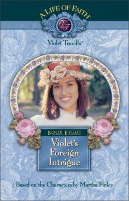 Violet's Foreign Intrigue (Life of Faith, A: Vi... 1928749240 Book Cover