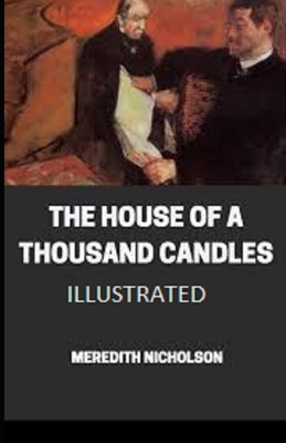 The House of a Thousand Candles Illustrated B08NVLB8NH Book Cover