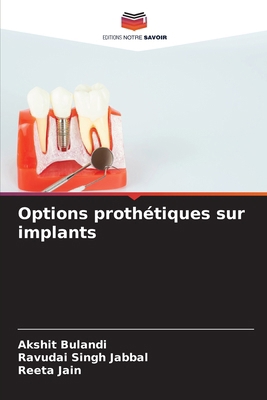 Options prothétiques sur implants [French] 6209461018 Book Cover