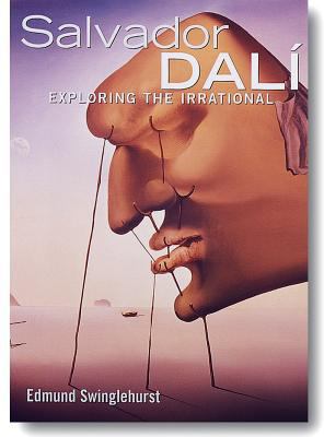 Dali, Salvador: Exploring the Irrational 1597643149 Book Cover