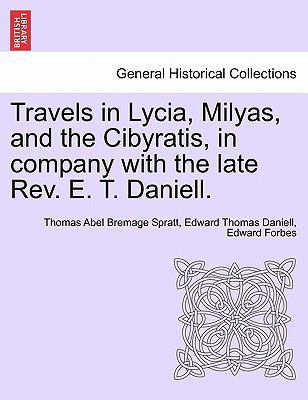 Travels in Lycia, Milyas, and the Cibyratis, in... 1240910320 Book Cover