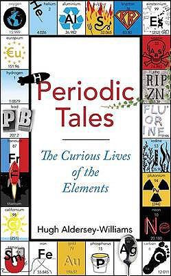 Periodic Tales: The Curious Lives of the Elements 0670918113 Book Cover