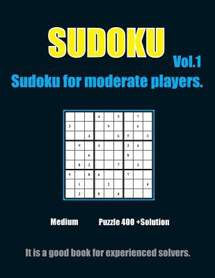 Sudoku for moderate players. Vol.1: 432 Moderat... 1985214733 Book Cover