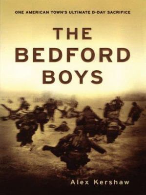 The Bedford Boys: One American Town's Ultimate ... [Large Print] 0786256885 Book Cover