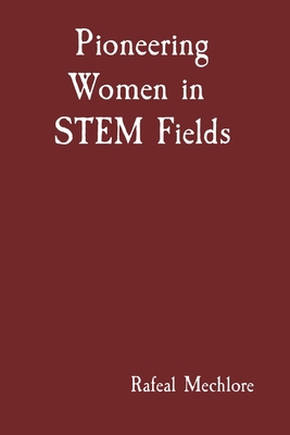 Pioneering Women in STEM Fields 819666897X Book Cover