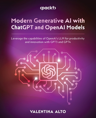 Modern Generative AI with ChatGPT and OpenAI Mo... 1805123335 Book Cover