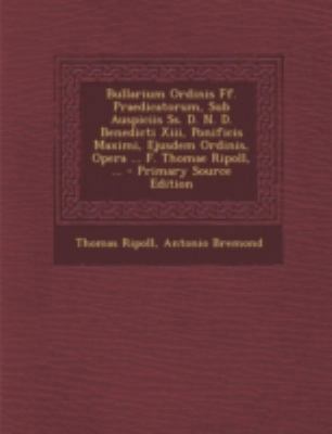 Bullarium Ordinis Ff. Praedicatorum, Sub Auspic... [Italian] 1293472557 Book Cover