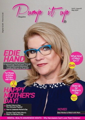 Pump it up Magazine: Mother's Day with Edie Han... B0D3FYCPPK Book Cover