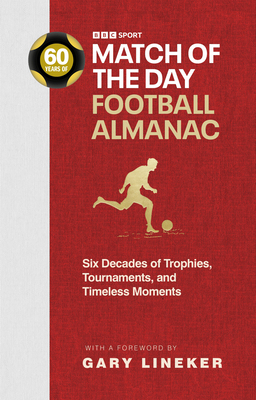 The Match of the Day Football Almanac 1785949160 Book Cover