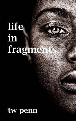 life in fragments 153515523X Book Cover