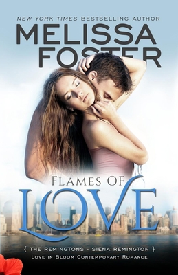 Flames of Love (Love in Bloom: The Remingtons, ... 0991046897 Book Cover